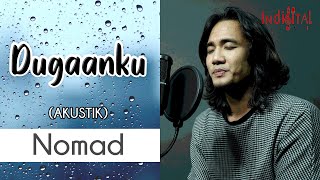 Nomad - Dugaanku Akustik Cover