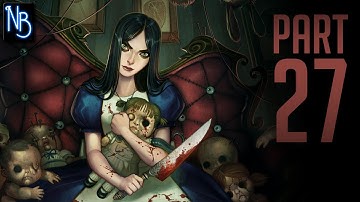Alice: Madness Returns Walkthrough Part 27 No Commentary
