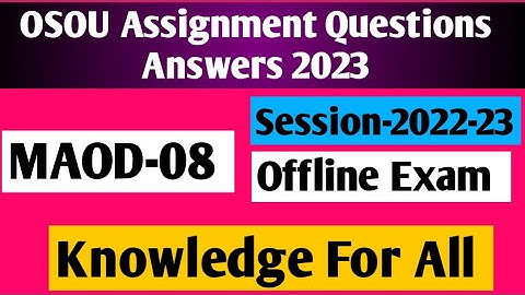 MAOD-08 ASSIGNMENT QUESTIONS AND ANSWER 2023#osou #osou_assignment #knowledge_for_all #osou_exam