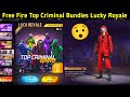 Top 5 Criminal Bundles Lucky Royale | Top Criminal Gang Free Fire