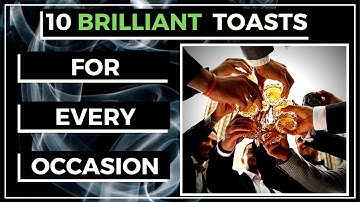 Top 10 Brilliant Toast For Every Occasion