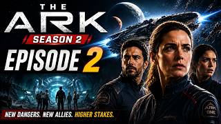 The Ark S02 E02