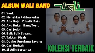 WALI BAND FULL ALBUM 2000AN PILIHAN TERBAIK (LIRIK) KOLEKSI LAGU WALI BAND PALING ENAK DIDENGAR 2025