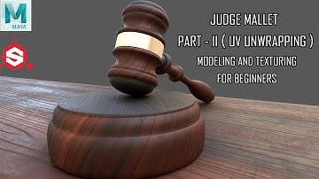 Maya Modeling And Texturing Tutorial For Beginners || Judge Mallet UV Unwrapping (Part - 2) ||