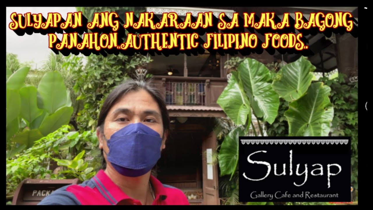 Sulyap Gallery Cafe & Restaurant - Sulyapan Ang Nakalipas At Matikman Ang Sarap Ng Hapag Kainan.