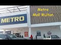 Metro mall multanbest mall for grocerycomplete informationshopping in multan