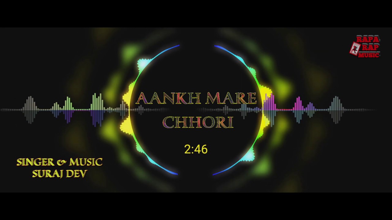 haryanvi songs download haryanavi mp4 Aankh Mare Chhori Dj song | SURAJ DEV | New Bollywood Song 2019