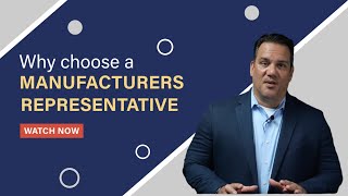 Unlocking Growth Why Hiring a Manufacturers Representative is Essential