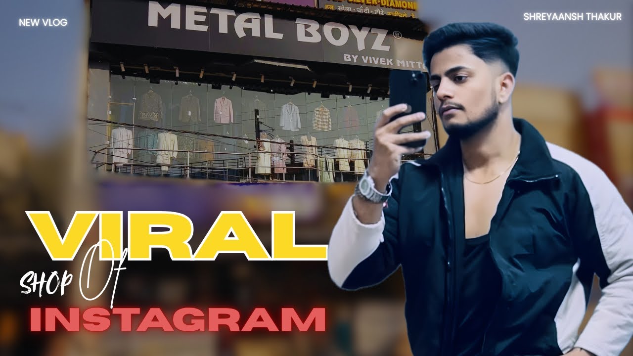 Viral shop of Instagram😱 | Metal Boyz | Vlog #29 | Vlogsbythakur | Shreyaansh Thakur
