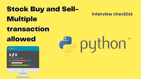 Stock Buy and Sell-Multiple Transactions allowed using python|Most asked interview questions
