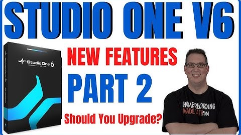 STUDIO ONE 6 | NEW FEATURES Part 2