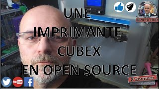 CONVERSION D'UNE IMPRIMANTE CUBEX EN OPEN SOURCE