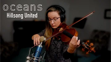 Oceans | Hillsong United | Julia Dina Violin Cover