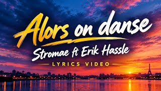 Alors on danse - Stromae ft Erik Hassle (Lyrics Video)