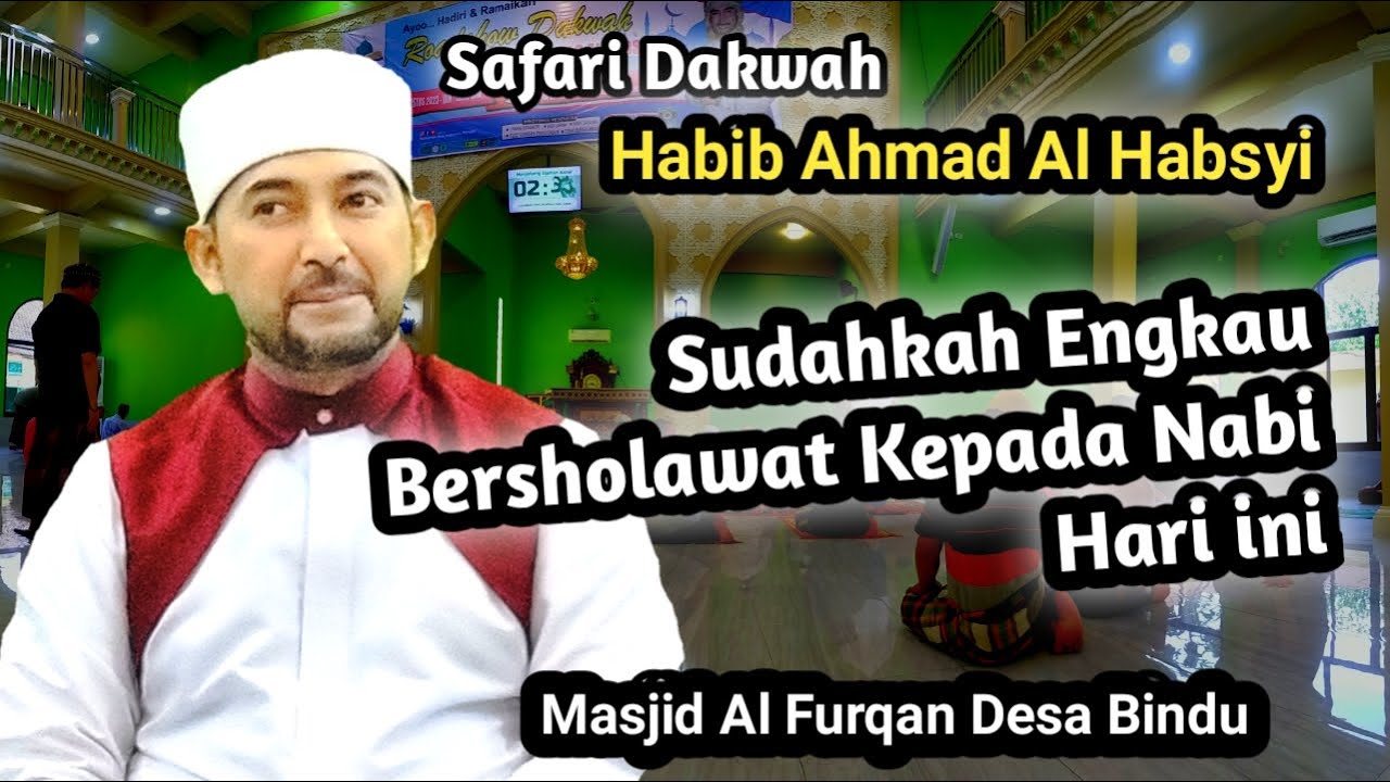 Sudahkah Engkau Bersholawat kepada nabi || Habib Ahmad Al Habsyi