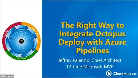 The Right Way to Integrate Octopus Deploy with Azure DevOps