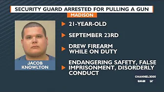 Madison security guard arrested for allegedly pulling gun