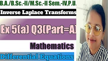 9. Inverse Laplace Transforms - Most Important Question#3 (Part=A) - Complete Concept