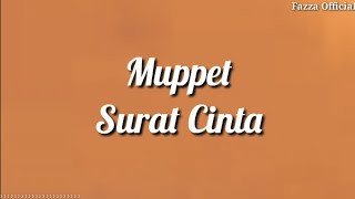 Muppet - Surat Cinta ( Lirik )