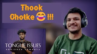 Tongue Issues - Standup Comedy by Abhishek Upmanyu | REACTION | By Nirbhay