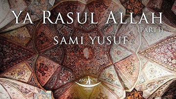 Sami Yusuf – Ya Rasul Allah (Part 1) #worldmusic
