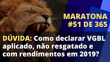 Como declarar rendimento de VGBL no IR 2020?