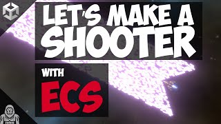 INSANE shooter with WAY too many bullets (Unity ECS Tutorial)  PART 1