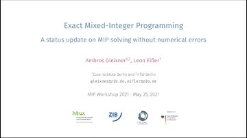 Ambros Gleixner - Exact Mixed Integer Programming