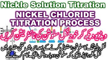 How check Nickel Solution Titration. How Check Nickel Chloride Titration in Nickel Solution.