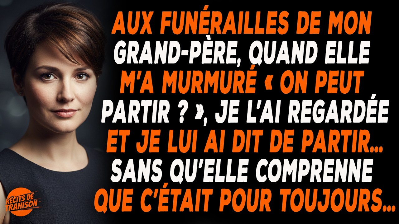 À L’enterrement De Mon Grand-père, Je L’ai Entendue Dire Que C’était Ennuyeux.