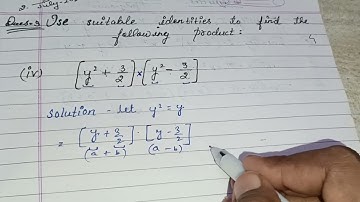 USE SUITABLE IDENTITIES TO FIND THE FOLLOWING PRODUCT (Y²+³/2) (Y² - ³/2)