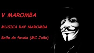 V MAROMBA MUSICA RAP MAROMBA Baile de Favela MC Joao