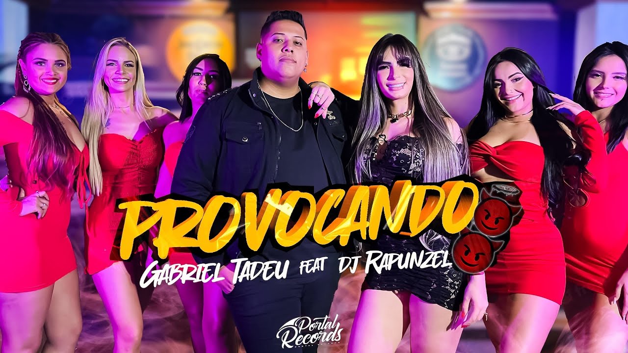 Gabriel Tadeu feat Dj Rapunzel - Provocando - YouTube