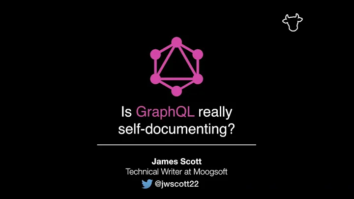 Is GraphQL Really "Self-documenting"? | James Scott | API the Docs London 2018