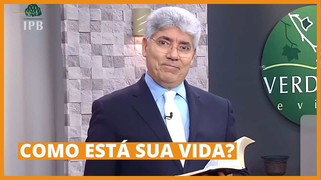 COMO ESTÁ SUA VIDA - Hernandes Dias Lopes