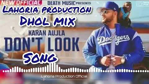 Don't Look Song by Karan aujla Remix by Lahoria production