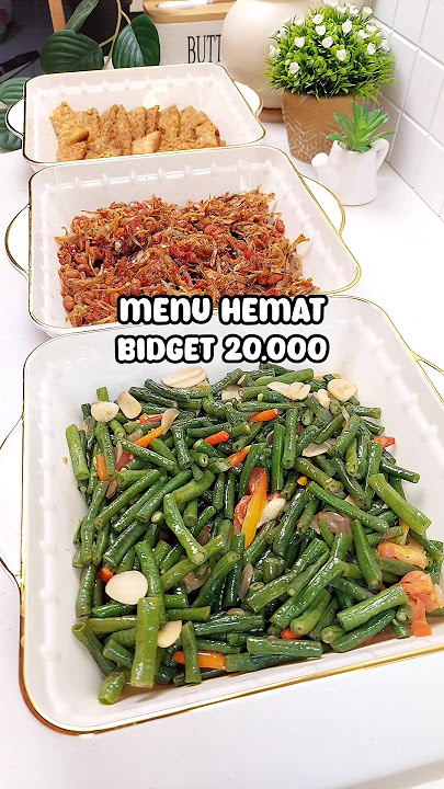 Nggak Nyangka Super Hemat Banget Budget 20 Ribu Bisa Masak 3 Menu Enak Yang Banget