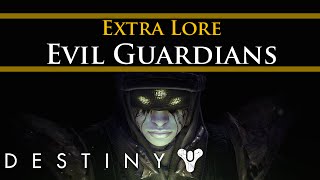 Destiny Lore - Evil Guardians and Guardian Corruption (Extra Lore)