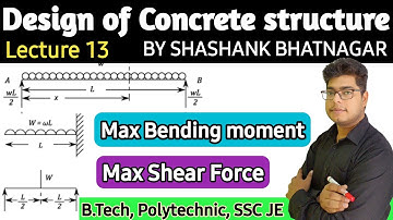 RCC Lecture 13 | Maximum Bending Moment & Maximum Shear Force | WAY to Engineering by SHASHANK sir |