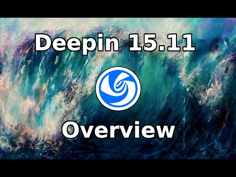 Deepin 15.11 Overview