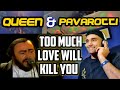 Queen + Luciano Pavarotti - Too Much Love Will Kill You | First Time Hearing