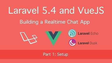 Building Realtime Chat with Laravel 5.4 and VueJS: Part 1 (Intro)