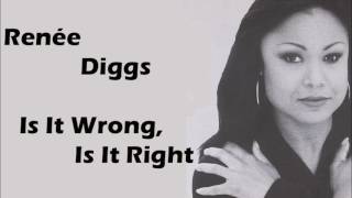 Video thumbnail of "Renée Diggs (STARPOINT) -  Is It Wrong, Is it Right - 1993"