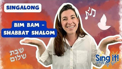 Bim Bam Singalong, Shabbat Shalom Song with Ms. Sara, Jewish Toddler Learning, Hebrew Singalong