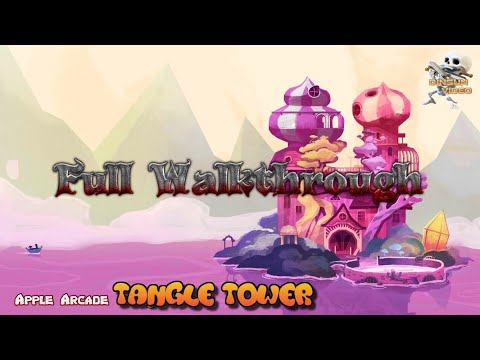 Tangle Tower - Full Walkthrough - Solved all puzzle and myths.  (IPhone - Apple Arcade)