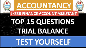 TOP 15 MCQ ON TRIAL BALANCE || JKSSB PHASE 2 RECRUITMENT || JKSSB EXAM