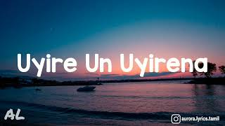 Zero - Uyire Un Uyirena Song | Lyrics | Tamil