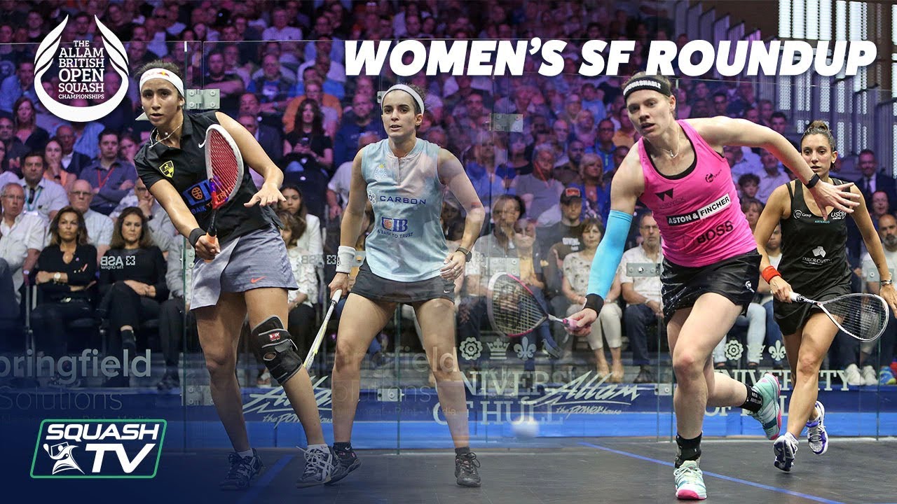 Squash Women's Semi Final Roundup  Allam British Open 2019  YouTube