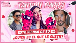 Tammy Parra Nos Revela Quién Es Chico Que Le Gusta Lo Que Piensa De Su Ex Novio Y Mucho Más