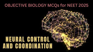 OBJECTIVE BIOLOGY MCQs for NEET 2025 | Neural Control and Coordination | by Shiksha House